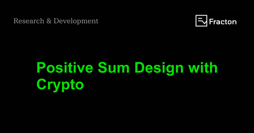 Positive Sum Design with Crypto